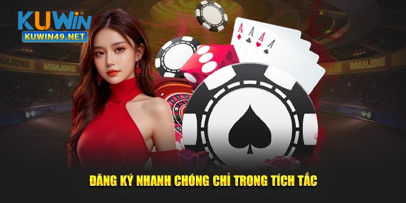 Đăng ký nhanh chóng chỉ trong tích tắc