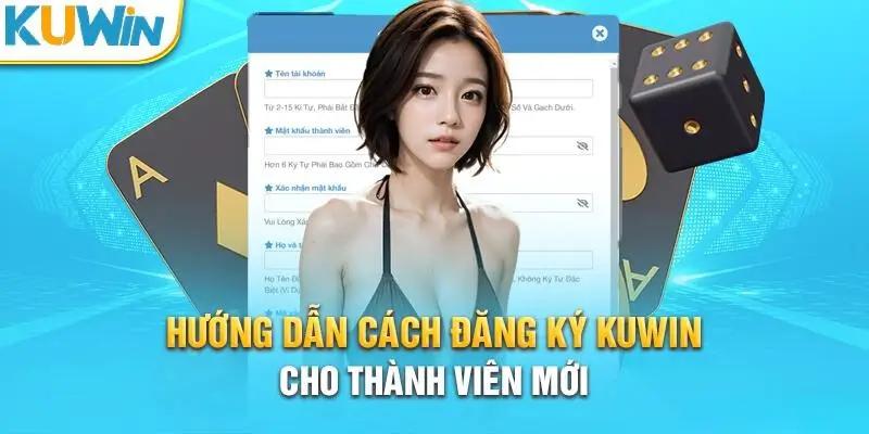 Kuwin chỉ dẫn cách tạo account trang cược