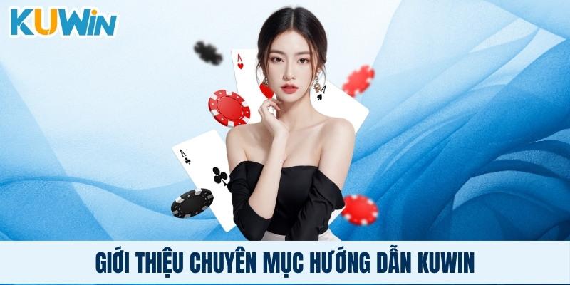 Hướng dẫn nhà cái Kuwin