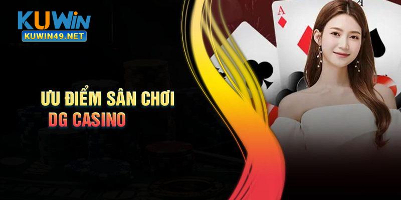 Lợi thế cạnh tranh của sảnh DG Casino  