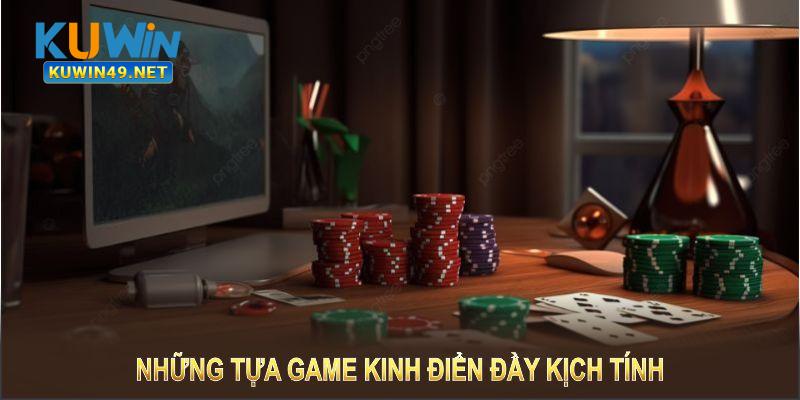 TP game bài 3D mang đến những tựa game kinh điển đầy kịch tính