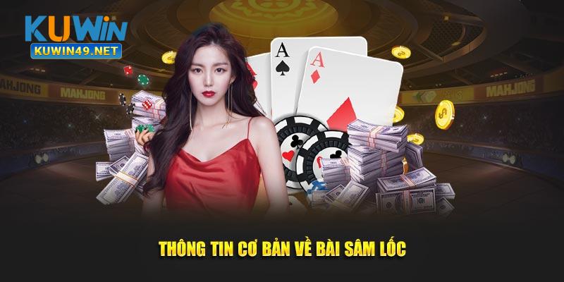 Thông tin xung quanh tựa game bài sâm lốc