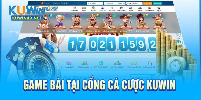 Khám phá 4 ưu điểm của danh mục game bài của Kuwin